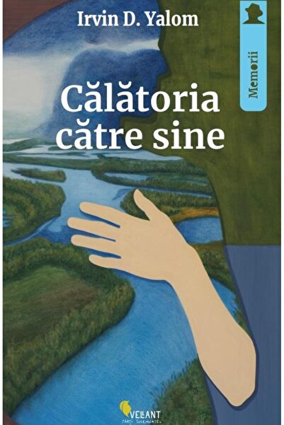 Editura Vellant Calatoria catre sine. Memoriile unui psihiatru, Ir