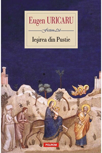 Editura Polirom Iesirea din Pustie, Eugen Uricaru