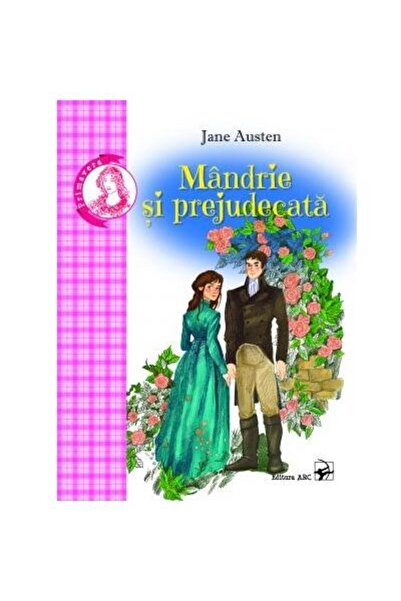 Editura Arc Mandrie si prejudecata, Jane Austen