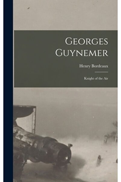 Legare Street Pr Georges Guynemer: Cavalerul Aerului