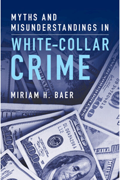 Cambridge Mituri și neînțelegeri în criminalitatea cu gulere albe