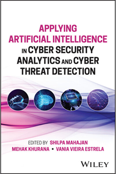 Wiley Aplicarea inteligenței artificiale în analiza securității cibernetice și detectarea amenințărilor cibernetice