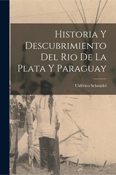Legare Street Pr Historia y Descubrimiento del Rio de la Plata și Paraguay
