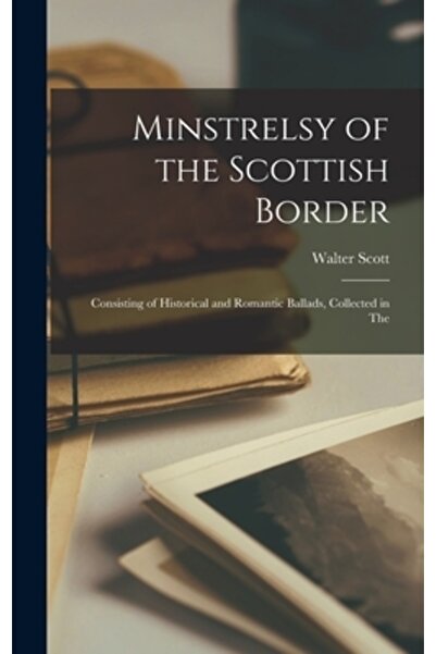 Legare Street Pr Menestrelismul de la granița scoțiană: constând din balade i...