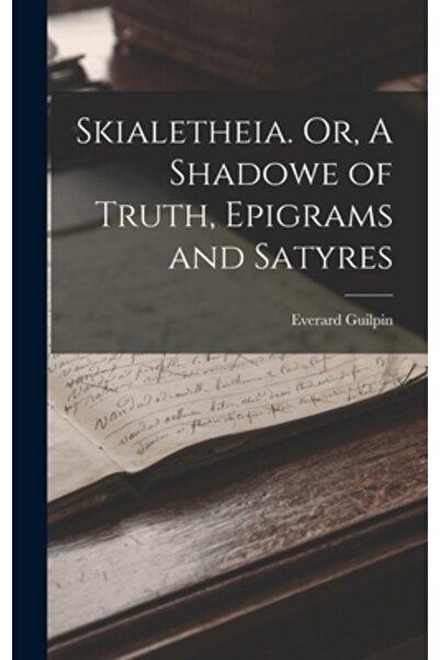 Legare Street Pr Skialetheia. Sau o umbră a adevărului, epigrame și satire