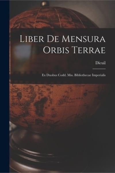 Legare Street Pr Liber De Mensura Orbis Terrae: Ex Duobus Codd. dna. Biblioth...