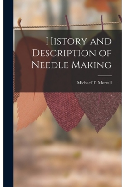 Legare Street Pr Istoria și descrierea confecționării acului