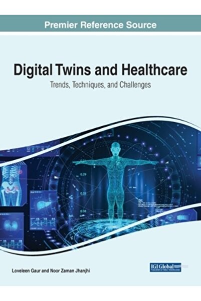 Igi Global Gemenii digitali și asistența medicală: tendințe, tehnici și provo...