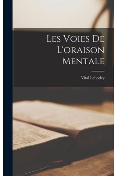 Legare Street Pr Les voies de l'oraison mentale
