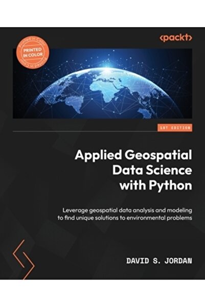 Packt Pub Știința datelor geospațiale aplicate cu Python: Folosește analiza ș...