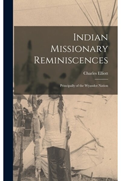 Legare Street Pr Amintiri misionare indiene: în principal ale națiunii Wyandot