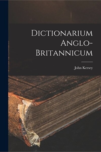 Legare Street Pr Dictionarium Anglo-britannicum