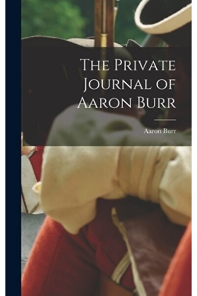Legare Street Pr Jurnalul privat al lui Aaron Burr