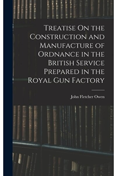Legare Street Pr Tratat despre construcția și fabricarea muniției în serviciu...