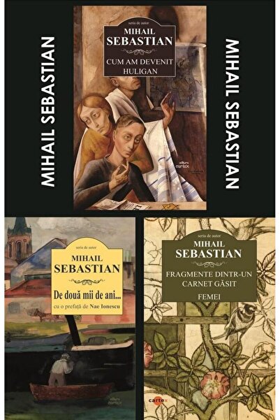 Editura Cartex Pachet Mihail Sebastian: 1. Cum am devenit huligan