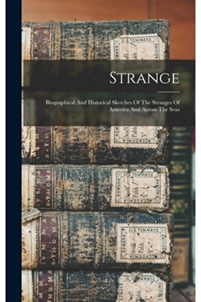 Legare Street Pr Ciudățenii: Schițe biografice și istorice despre ciudățeniil...