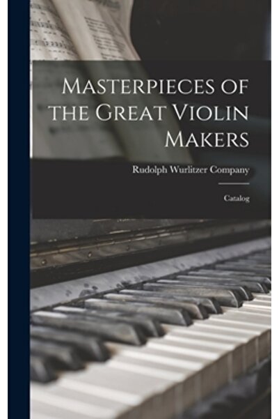 Legare Street Pr Capodopere ale marilor constructori de viori: Catalog