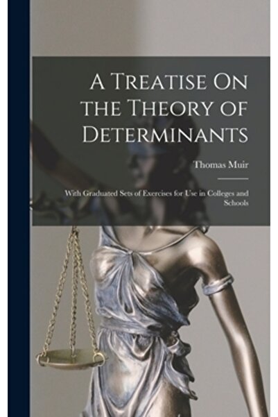 Legare Street Pr Un tratat despre teoria determinanților: cu seturi gradate d...