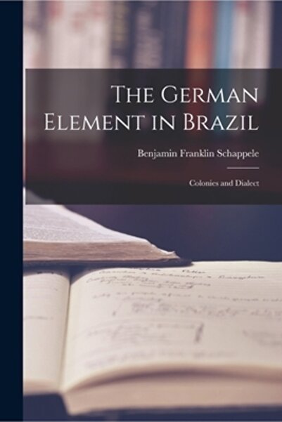 Legare Street Pr Elementul german în Brazilia: Colonii și dialect