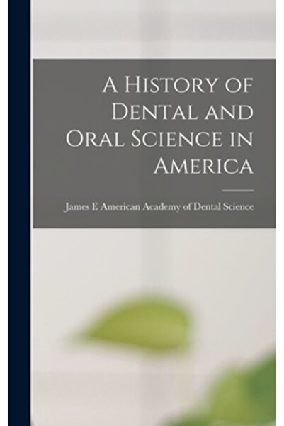 Legare Street Pr O istorie a științei dentare și orale în America