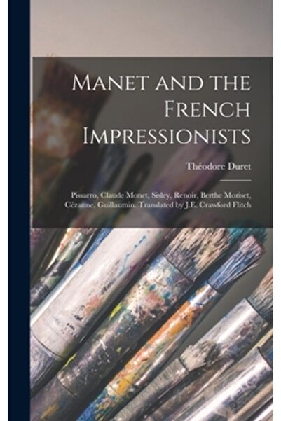 Legare Street Pr Manet și impresioniștii francezi: Pissarro, Claude Monet, Si...