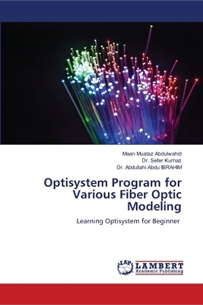 Lap Lambert Academic Pub Program Optisystem pentru diverse modelări cu fibră optică