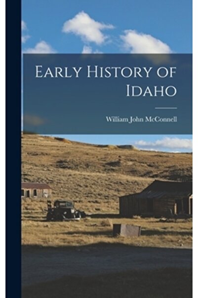 Legare Street Pr Istoria timpurie a statului Idaho