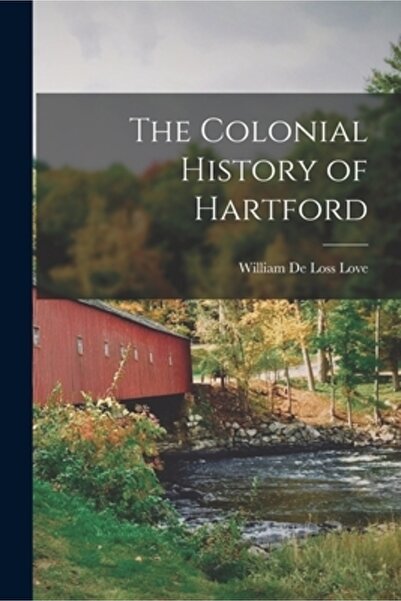 Legare Street Pr Istoria colonială a orașului Hartford