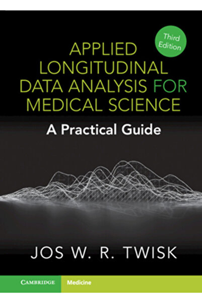 Cambridge Analiza longitudinală aplicată a datelor în știința medicală: un ghid practic