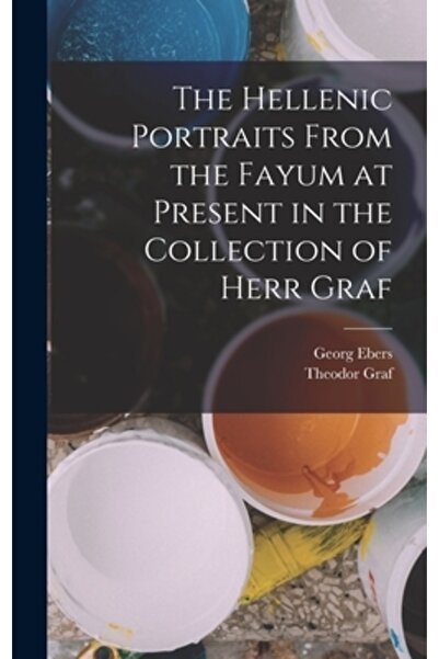Legare Street Pr Portretele elenice din Fayum, aflate în prezent în colecția ...