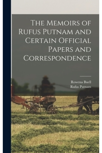 Legare Street Pr Memoriile lui Rufus Putnam și anumite documente și corespond...