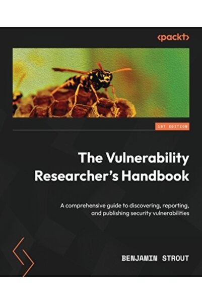 Packt Pub Manualul cercetătorului în domeniul vulnerabilităților: Un ghid cup...