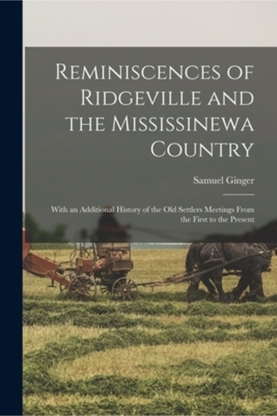 Legare Street Pr Amintiri din Ridgeville și din Țara Mississinewa; Cu o istor...