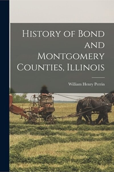 Legare Street Pr Istoria comitatelor Bond și Montgomery, Illinois