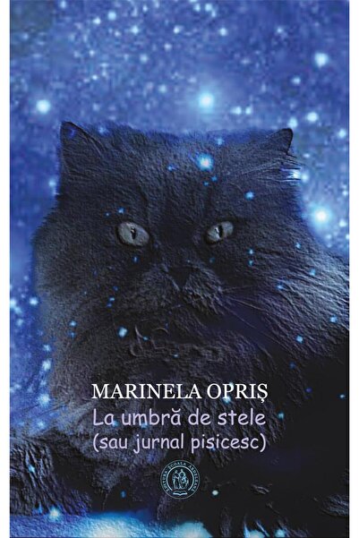 Editura Scoala Ardeleana La umbra de stele (sau jurnal pisicesc), Marinela