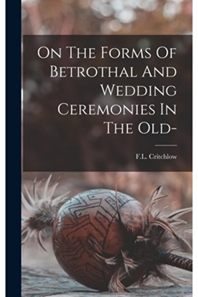 Legare Street Pr Despre formele logodnei și ceremoniilor de nuntă în vechime-