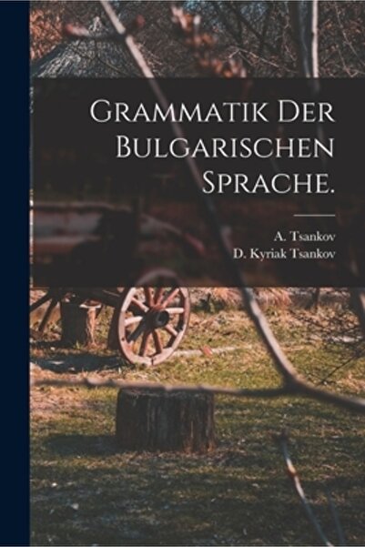 Legare Street Pr Grammatik der bulgarischen Sprache.