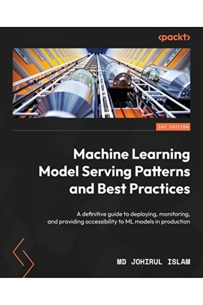 Packt Pub Modele de servire a modelelor de învățare automată și cele mai bune...