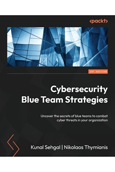 Packt Pub Strategii pentru Echipa Albastră în Securitate Cibernetică: Descope...