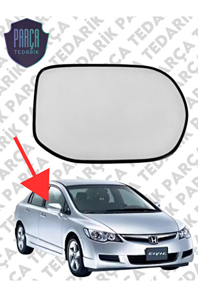 PARÇA TEDARİK HONDA CİVİC FD6 DİKİZ AYNA CAMI SAĞ 2006-2011 MODELLER ARASI UY...