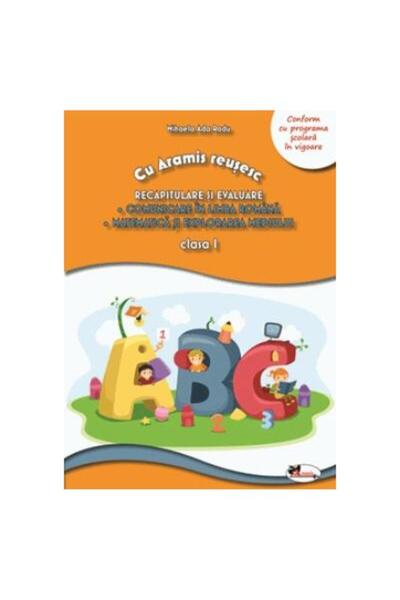 Editura Aramis Cu Aramis reusesc: recapitulare si evaluare - clas