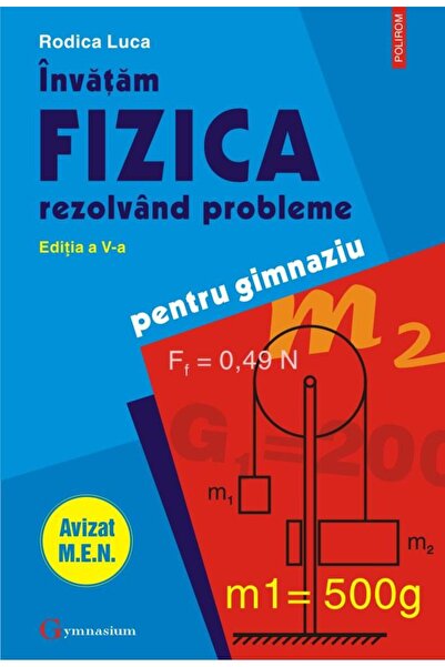 Editura Polirom Invatam fizica rezolvand probleme pentru gimnaziu