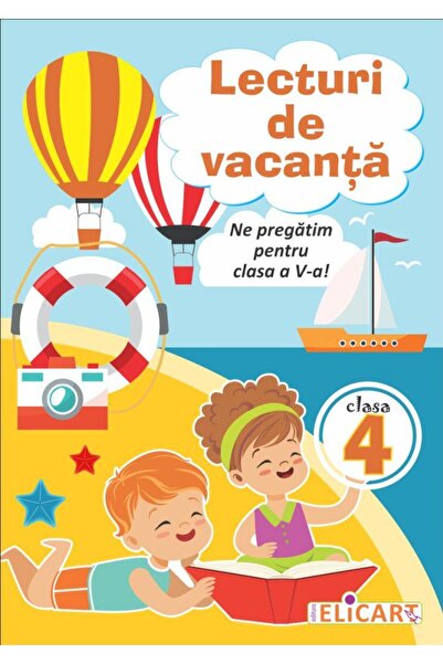 Editura Elicart Lecturi de vacanta pentru clasa a IV-a. Ne pregati