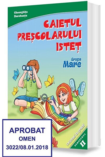 Editura Sigma Educational Caietul prescolarului istet. Grupa mare. Semestrul