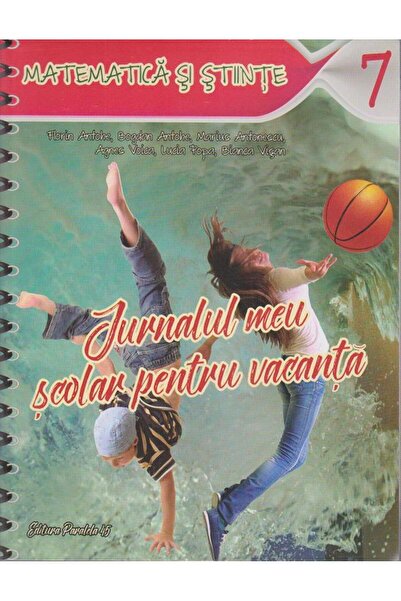 Editura Paralela 45 Jurnalul meu scolar pentru vacanta. Matematica si