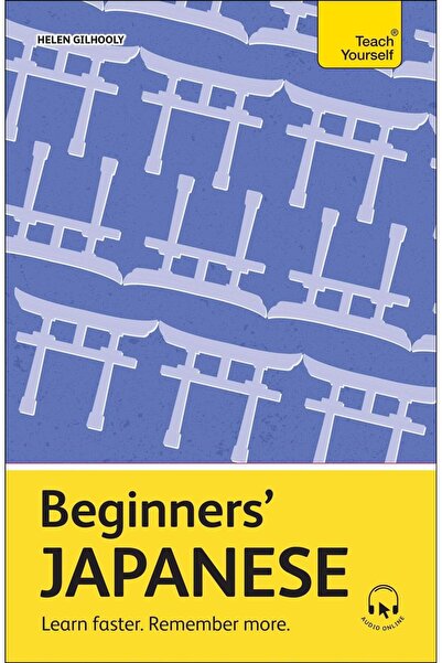 Teach Yourself Beginners' Japanese Learn Faster, Remember More