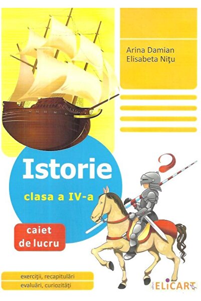 Editura Elicart Istorie clasa a IV-a. Caiet de lucru, Elisabeta Ni