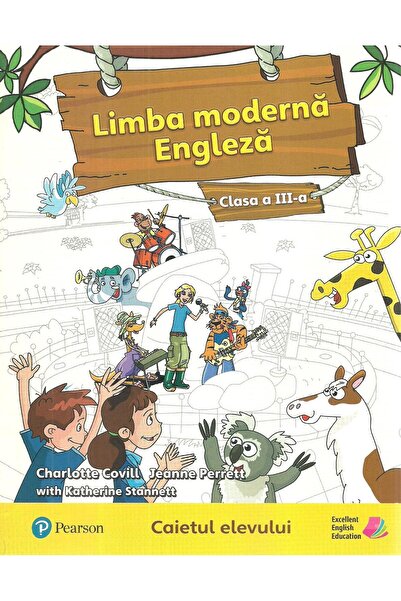 Pearson Education Limba moderna Engleza. Clasa a III-a. Caietul elev