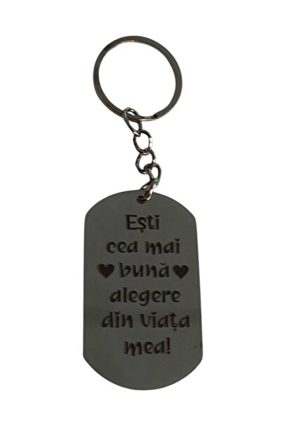 magazinu de gravura Breloc personalizat cu Mesaj – Esti cea mai buna alegere din viata mea!