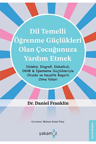 Yakamoz Yayınları Dil Temelli Öğrenme Güçlükleri Olan Çocuğunuza Yardım Etmek